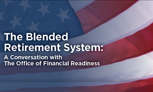 Understanding the Military Blended Retirement System