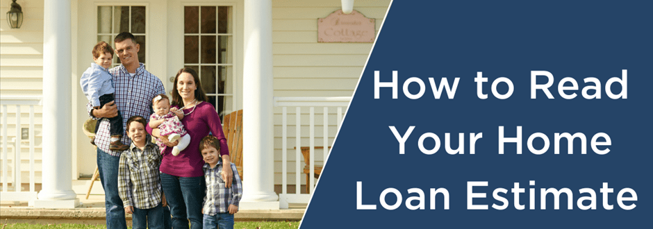 How to Read Your Loan Estimate (and Potentially Save Thousands)